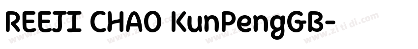 REEJI CHAO KunPengGB字体转换 REEJI CHAO KunPengGB字体转换